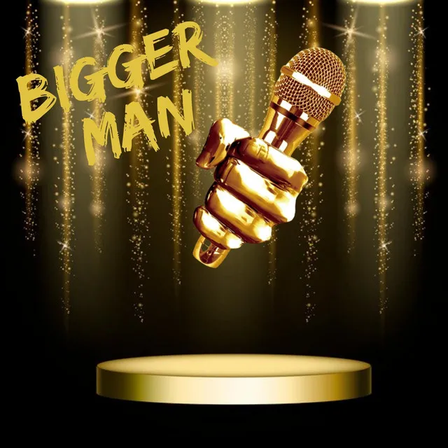 Bigger Man