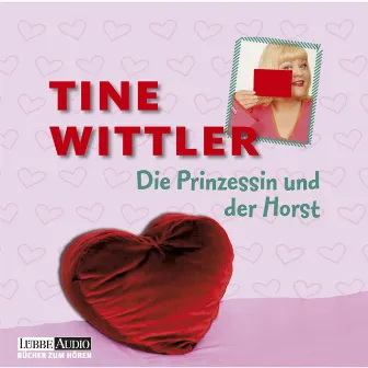 Die Prinzessin und der Horst by Tine Wittler