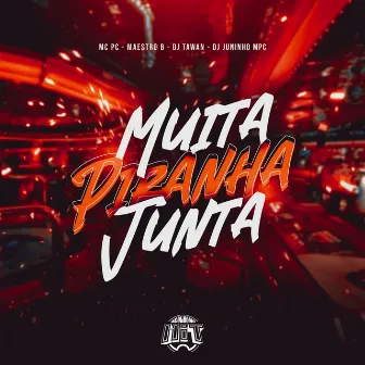 Muita Piranha Junta by MC PC