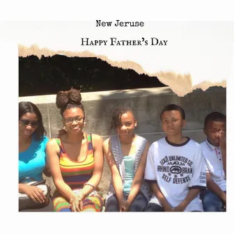 Happy Father's Day by New Jeruse