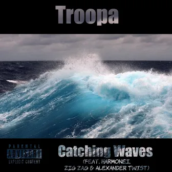 Catching Waves by Troopa