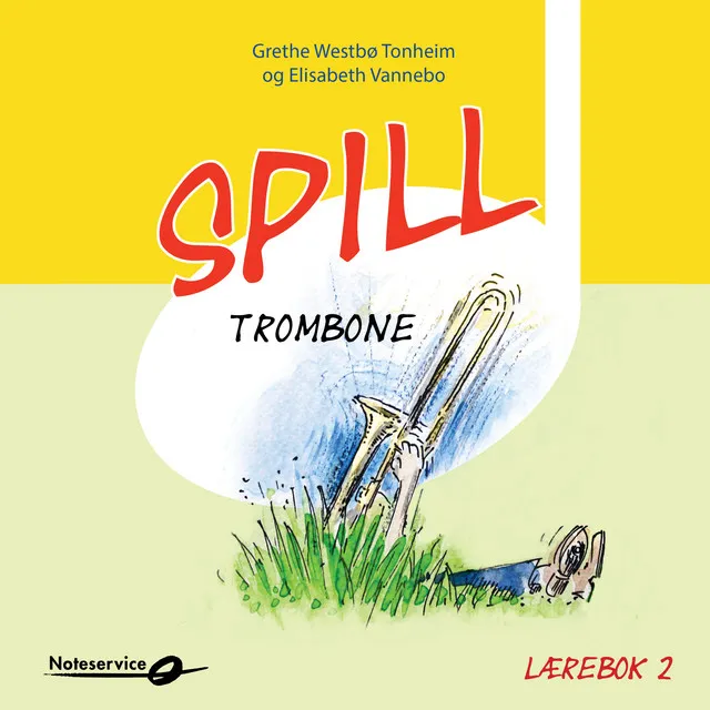 Spill Trombone 2 Lærebok av Grethe Westbø Tonheim og Elisabeth Vannebo