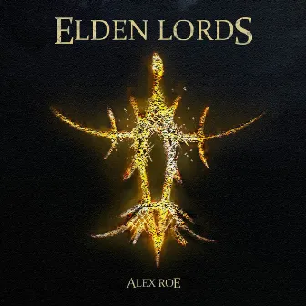 Elden Lords by Alex Roe