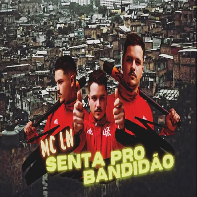 Senta pro Bandidão