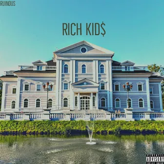 Rich Kids by Ruinous