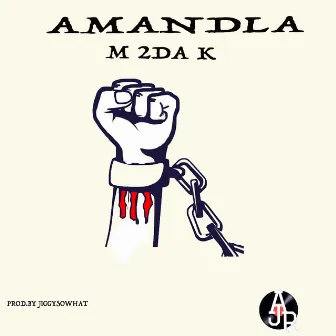 Amandla by M 2da K