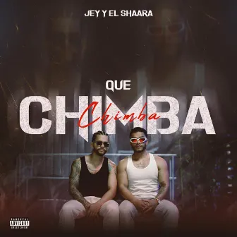 Que Chimba by Jey y El Shaara