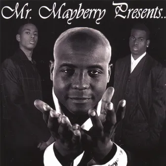 Mr. Mayberry Presents... by Mr. Mayberry