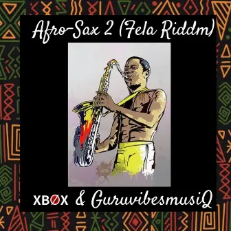 Afro - Sax 2 (Fela Riddim) by GuruvibesmusiQ