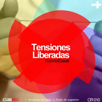 Tensiones Liberadas EP by Gabriel Cazali