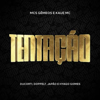 Tentação by Kaue MC Oficial