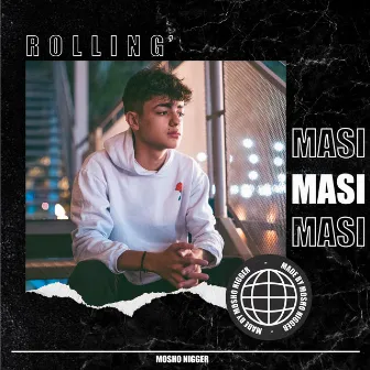 Rolling' by Masi