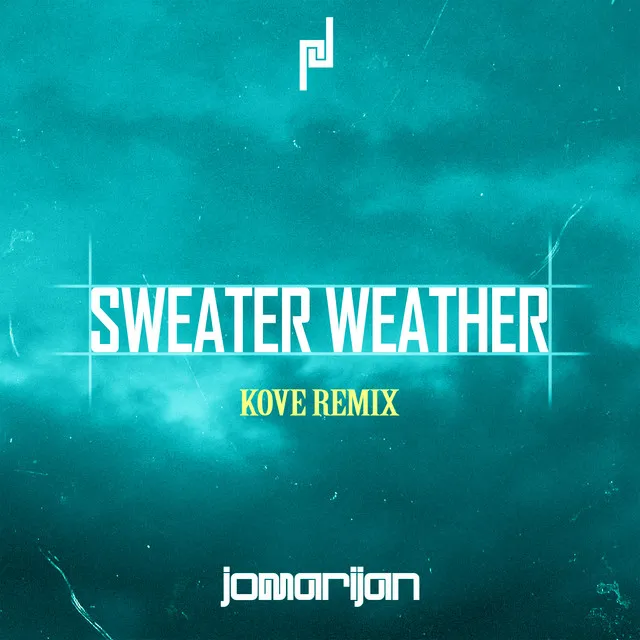 Sweater Weather - Kove Remix