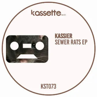 Sewer Rats EP by Kassier