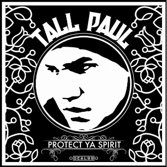 Protect Ya Spirit by Tall Paul