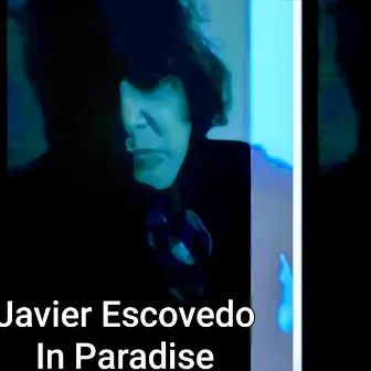 In Paradise by Javier Escovedo