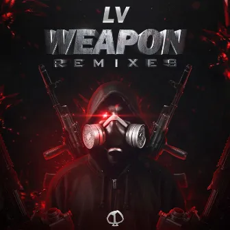 Weapon Remixes by LV