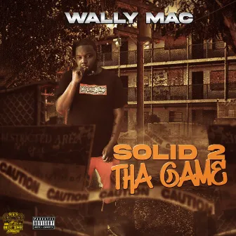 Solid 2 Tha Game by Wally Mac