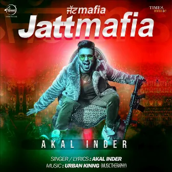 Jattmafia - Single by Akal Inder