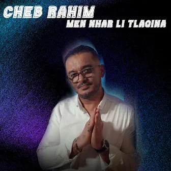 Men Nhar Li Tlaqina by Cheb Rahim