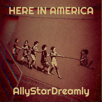 Here in America by AllyStarDreamly