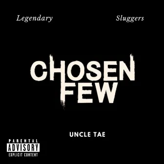 Chosen Few by Uncle Tae