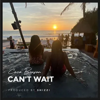 Can't Wait by Coco Benson