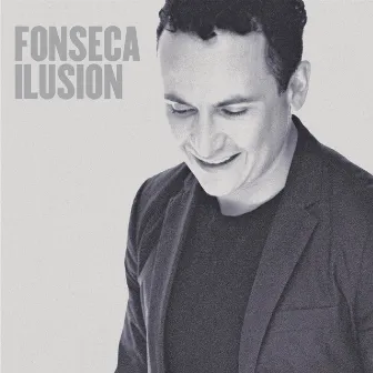 Ilusión by Fonseca