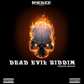 Dead Evil Riddim (Version Inédite) by Dj Wycked