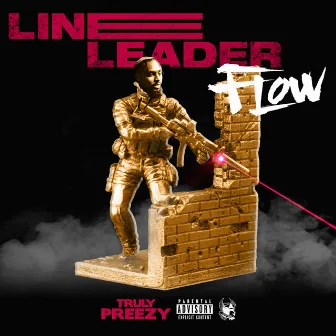 Line Leader Flow by Truly Preezy