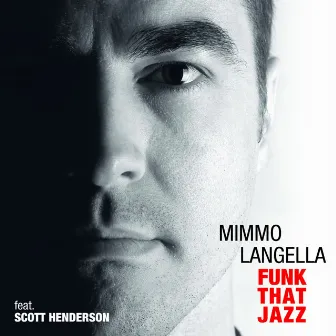 Funk That Jazz by Mimmo Langella