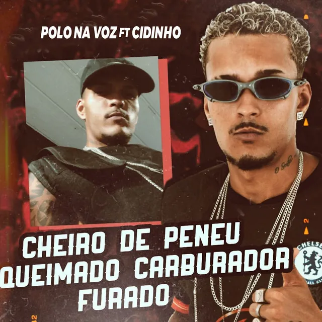 Cheiro de Peneu Queimado Carburador Furado (feat. Cidinho)