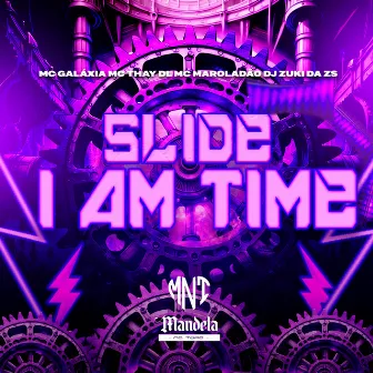 Slide I Am Time by DJ Zuki da ZS