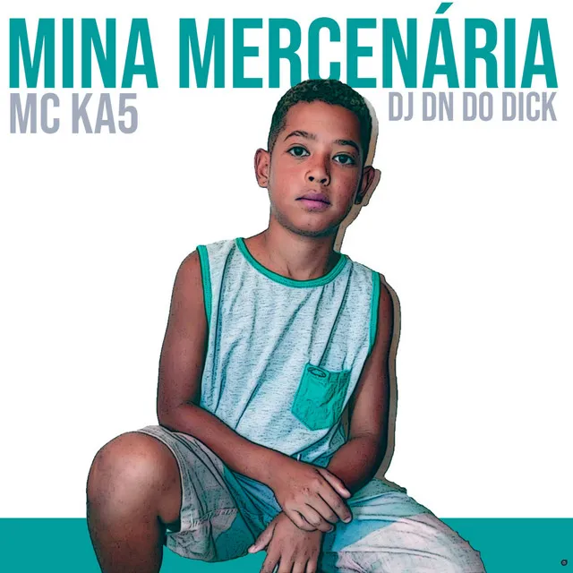 Mina Mercenaria (feat. DJ DN do Dick)