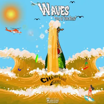 Waves by Champagne Gang