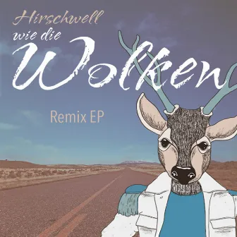 Wie die Wolken (Remixes) by Hirschwell