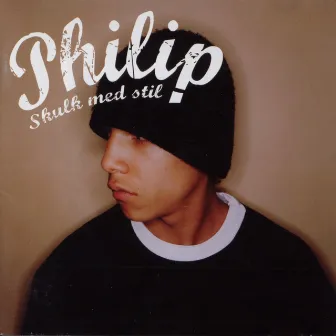 Skulk Med Stil by Philip