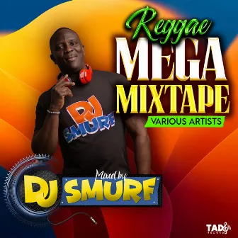 Reggae Mega Mixtape (Mixed by DJ Smurf) by 