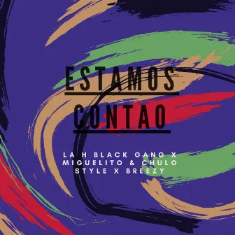 Estamos Contao by La H Black Gang