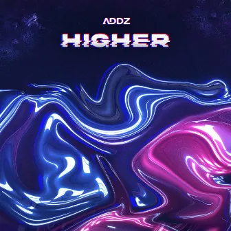 Higher by ADDZ