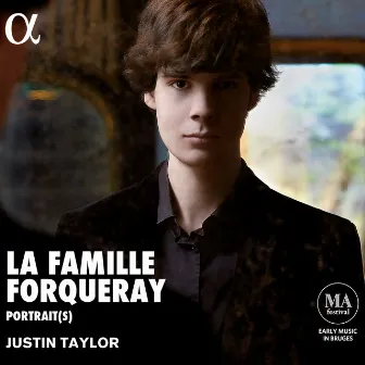 La famille Forqueray: Portrait(s) by Justin Taylor