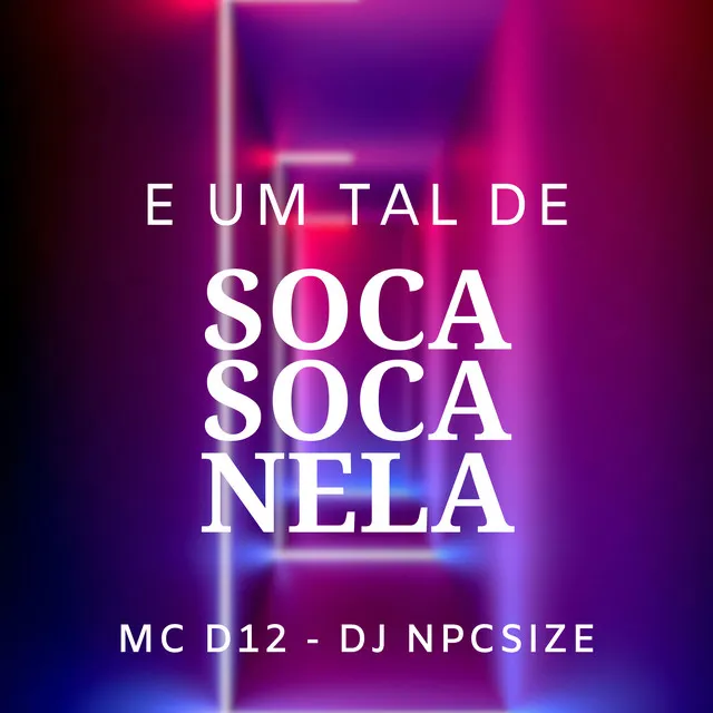 E um Tal de Soca Soca Nela