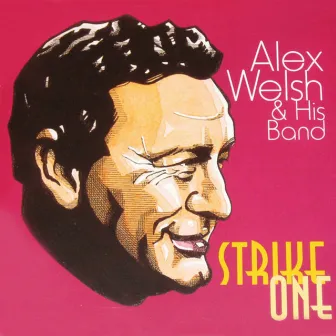 Strike One! by Alex Welsh & His Band