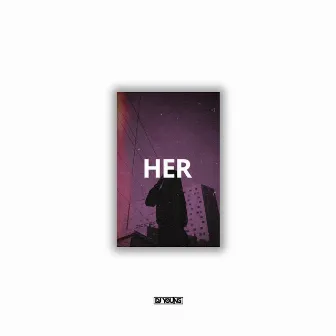 HER by DJ Young