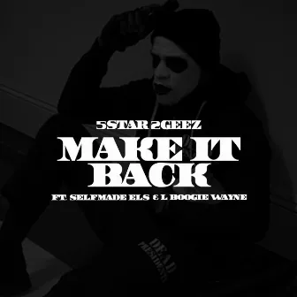 Make It Back by 5star 2geez