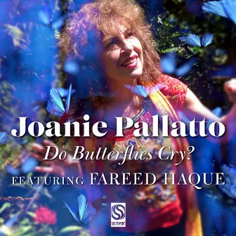 Do Butterflies Cry? by Joanie Pallatto