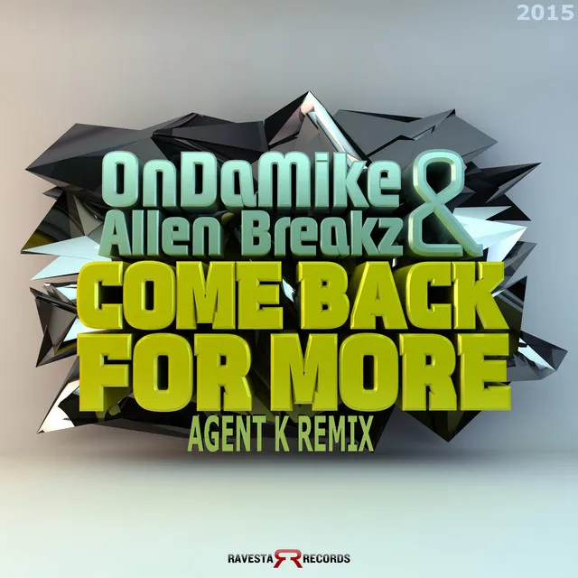 Come Back For More (Agent K Remix)