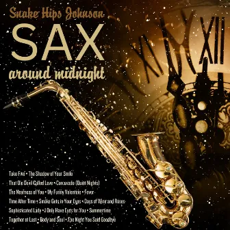 Sax Around Midnight by Snake Hips Johnson