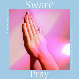 Pray by Swaré