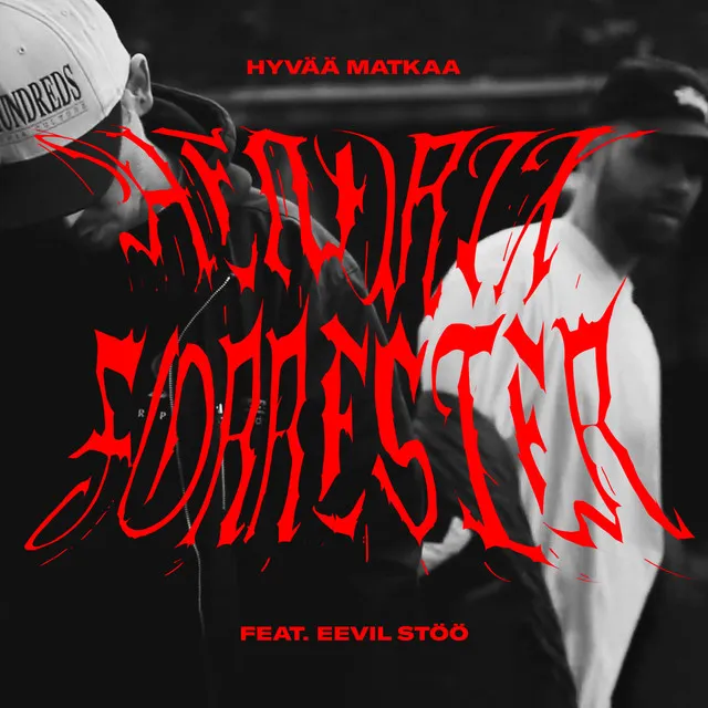 Hyvää matkaa (feat. Eevil Stöö)